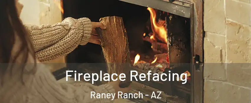 Fireplace Refacing Raney Ranch - AZ