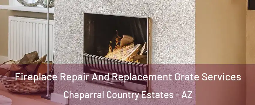 Fireplace Repair And Replacement Grate Services Chaparral Country Estates - AZ