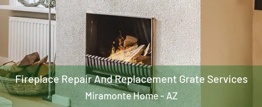 Fireplace Repair And Replacement Grate Services Miramonte Home - AZ