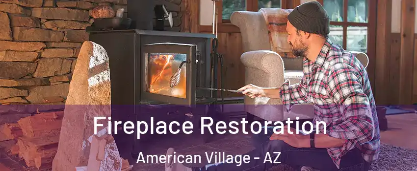 Fireplace Restoration American Village - AZ