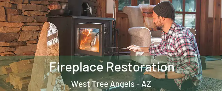 Fireplace Restoration West Tree Angels - AZ