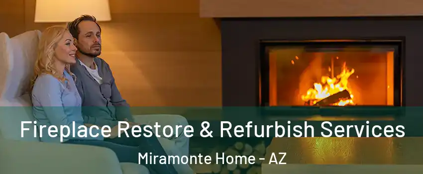 Fireplace Restore & Refurbish Services Miramonte Home - AZ