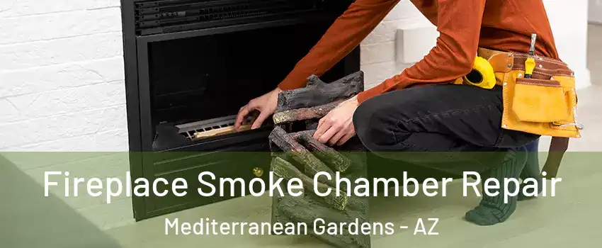 Fireplace Smoke Chamber Repair Mediterranean Gardens - AZ