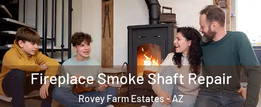 Fireplace Smoke Shaft Repair Rovey Farm Estates - AZ