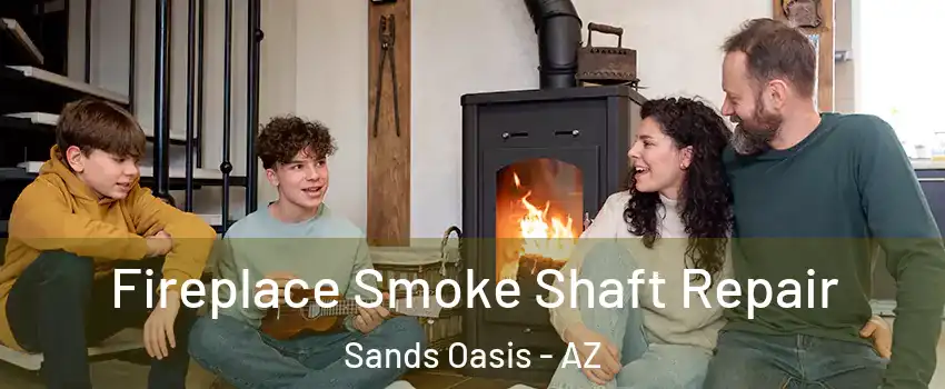 Fireplace Smoke Shaft Repair Sands Oasis - AZ