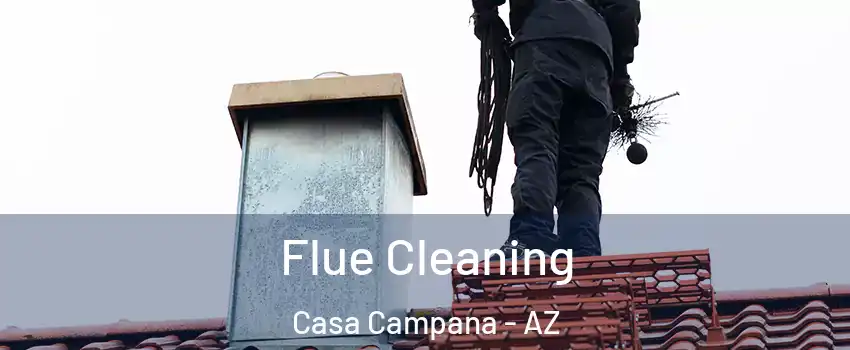 Flue Cleaning Casa Campana - AZ