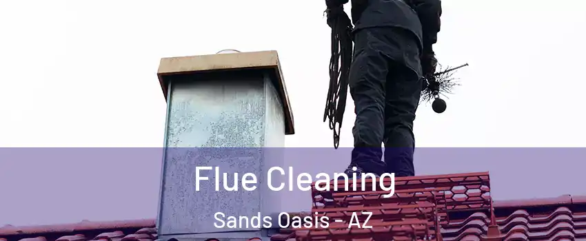 Flue Cleaning Sands Oasis - AZ