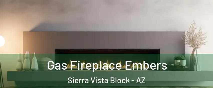 Gas Fireplace Embers Sierra Vista Block - AZ