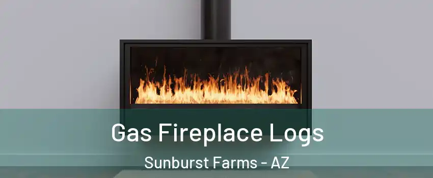 Gas Fireplace Logs Sunburst Farms - AZ