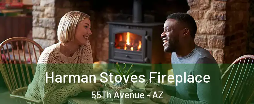 Harman Stoves Fireplace 55Th Avenue - AZ