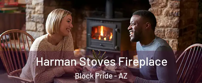 Harman Stoves Fireplace Block Pride - AZ