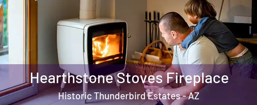 Hearthstone Stoves Fireplace Historic Thunderbird Estates - AZ