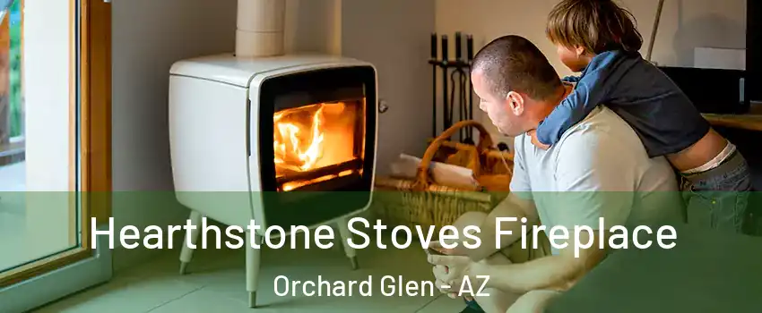 Hearthstone Stoves Fireplace Orchard Glen - AZ