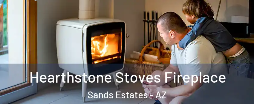 Hearthstone Stoves Fireplace Sands Estates - AZ