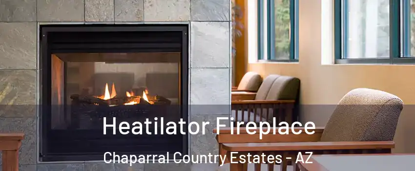 Heatilator Fireplace Chaparral Country Estates - AZ