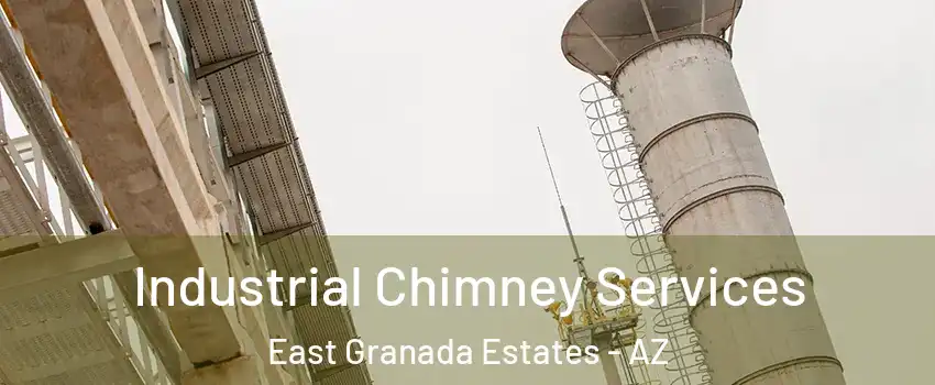 Industrial Chimney Services East Granada Estates - AZ