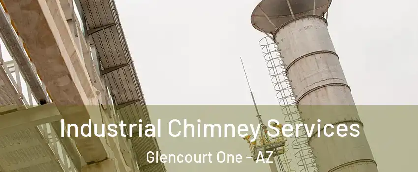 Industrial Chimney Services Glencourt One - AZ