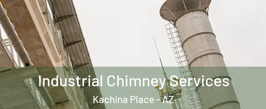 Industrial Chimney Services Kachina Place - AZ