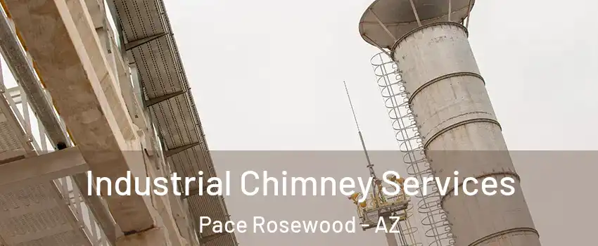 Industrial Chimney Services Pace Rosewood - AZ