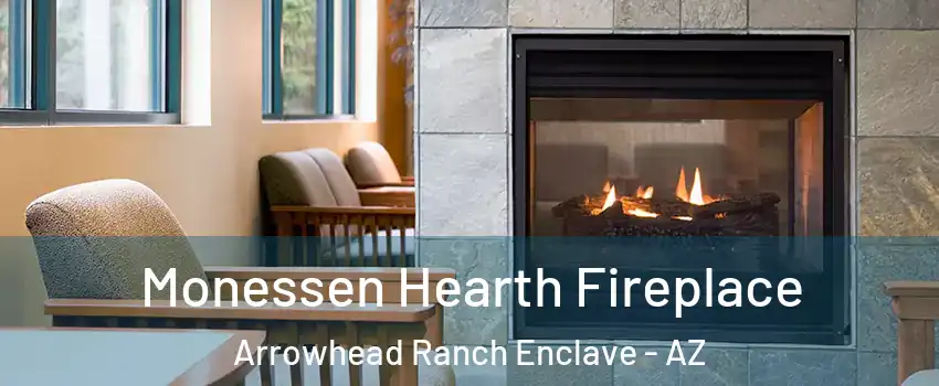 Monessen Hearth Fireplace Arrowhead Ranch Enclave - AZ