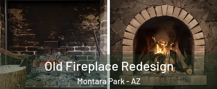 Old Fireplace Redesign Montara Park - AZ