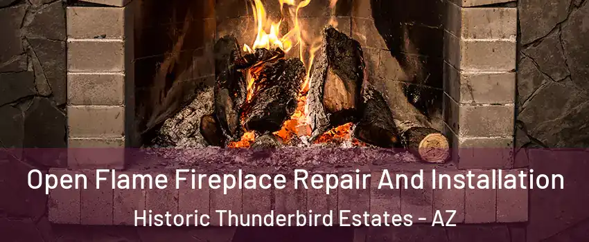 Open Flame Fireplace Repair And Installation Historic Thunderbird Estates - AZ