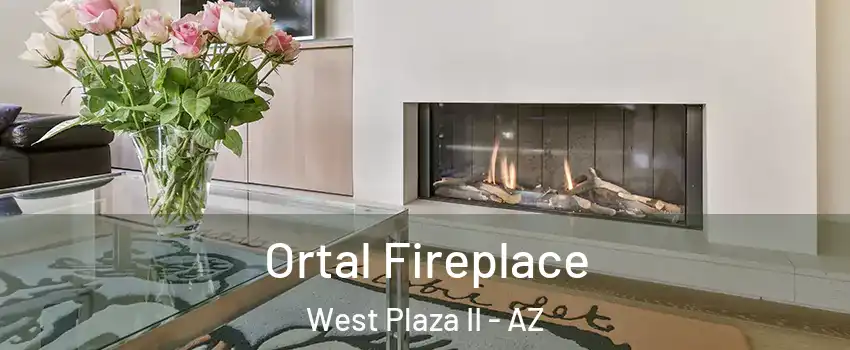 Ortal Fireplace West Plaza II - AZ