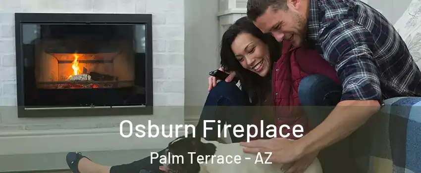 Osburn Fireplace Palm Terrace - AZ