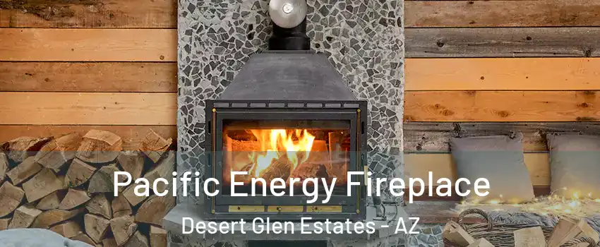 Pacific Energy Fireplace Desert Glen Estates - AZ