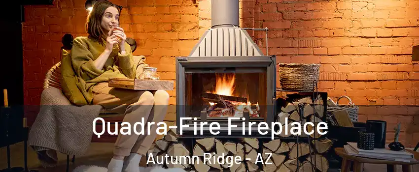 Quadra-Fire Fireplace Autumn Ridge - AZ