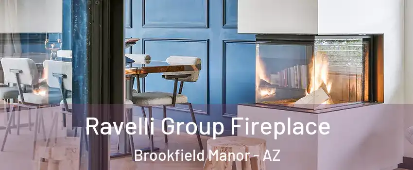 Ravelli Group Fireplace Brookfield Manor - AZ