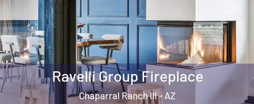 Ravelli Group Fireplace Chaparral Ranch III - AZ