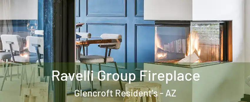 Ravelli Group Fireplace Glencroft Resident's - AZ