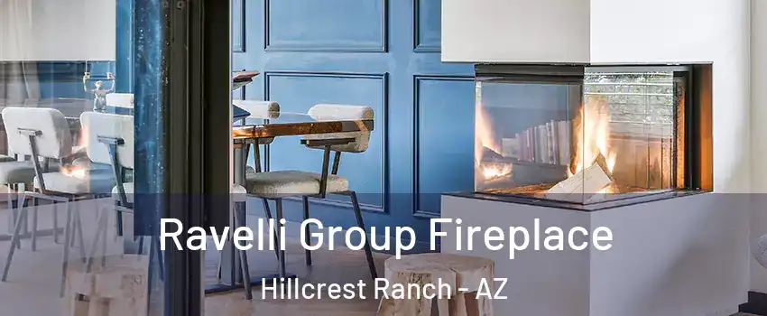 Ravelli Group Fireplace Hillcrest Ranch - AZ