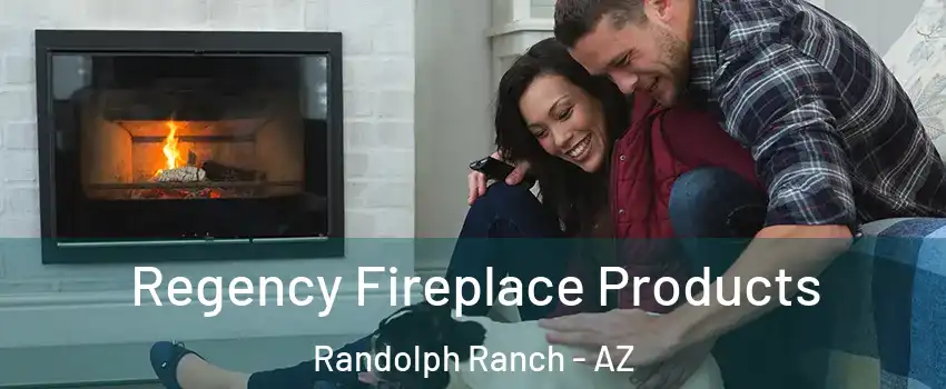 Regency Fireplace Products Randolph Ranch - AZ