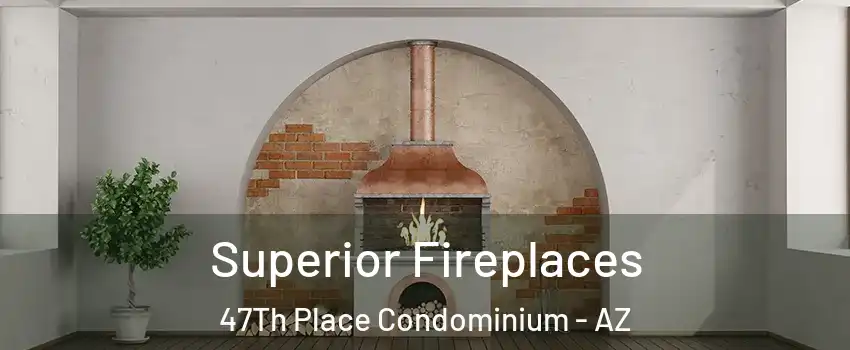 Superior Fireplaces 47Th Place Condominium - AZ