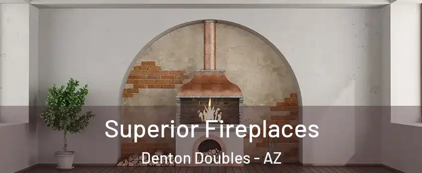 Superior Fireplaces Denton Doubles - AZ