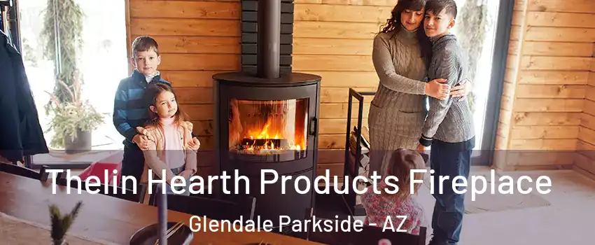 Thelin Hearth Products Fireplace Glendale Parkside - AZ