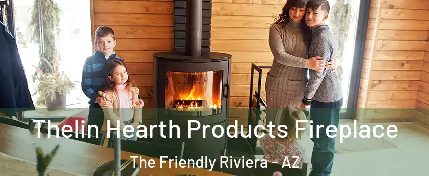 Thelin Hearth Products Fireplace The Friendly Riviera - AZ