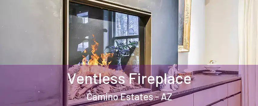 Ventless Fireplace Camino Estates - AZ