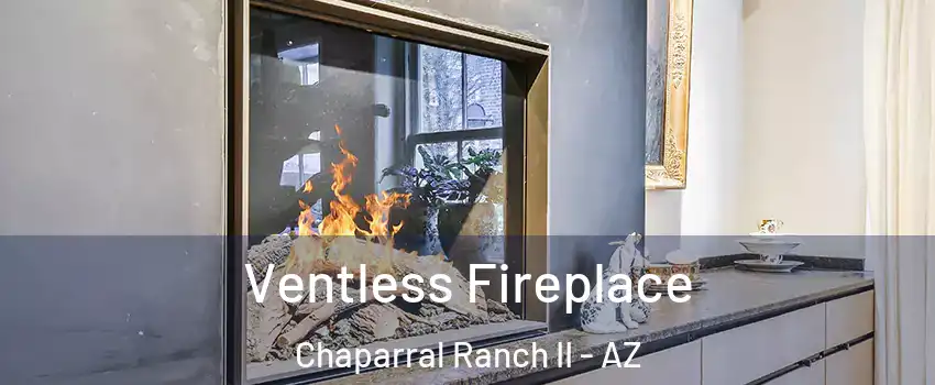 Ventless Fireplace Chaparral Ranch II - AZ