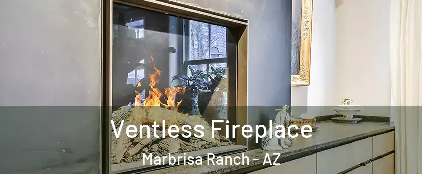 Ventless Fireplace Marbrisa Ranch - AZ