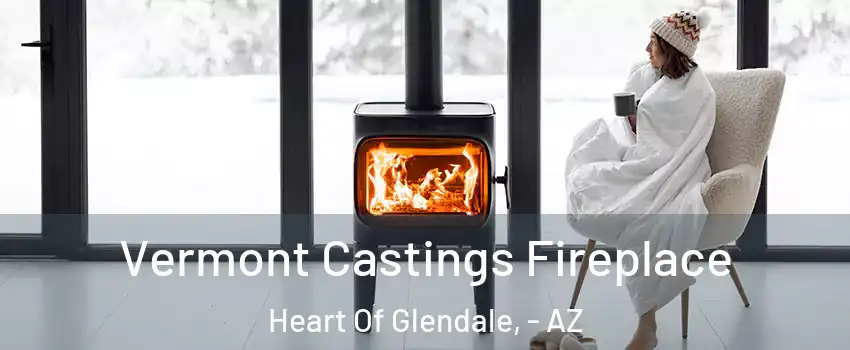 Vermont Castings Fireplace Heart Of Glendale, - AZ