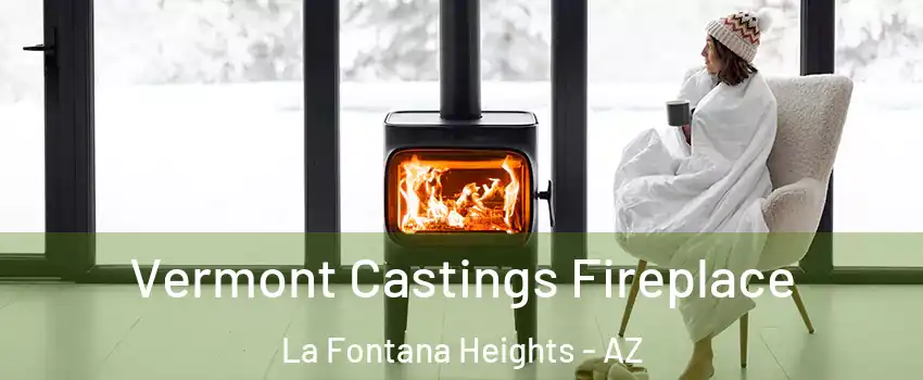 Vermont Castings Fireplace La Fontana Heights - AZ